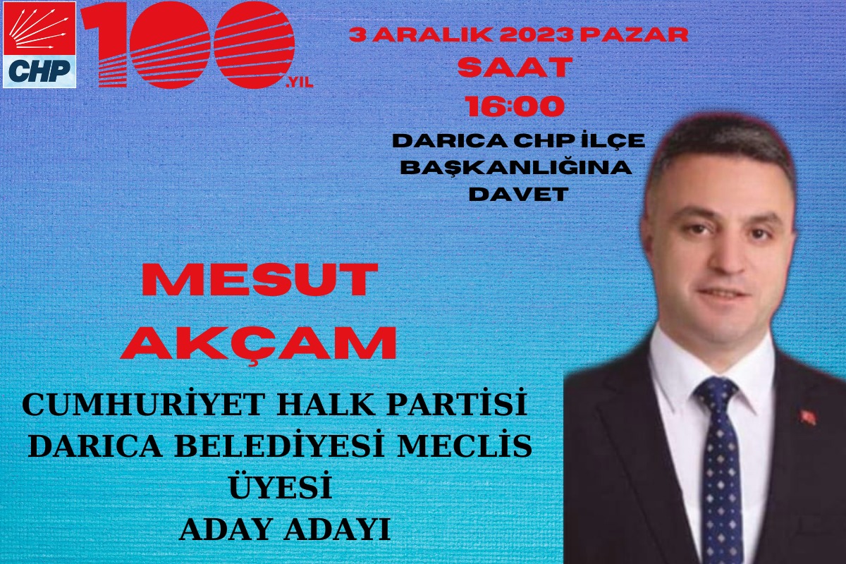 Darıca'nın Tanınmış Simalarından Mesut Akçam Meclis Üyesi Aday Adayı